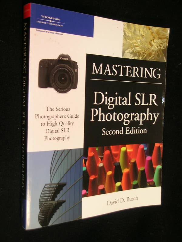 Mastering Digital SLR Photography 2E
