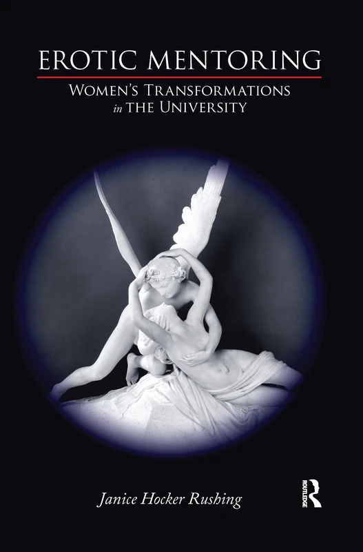 Routledge Erotic Mentoring: Women's Transformations in the University