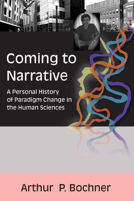 Coming to Narrative: A Personal History of Paradigm Change in the Human Sciences: 14 (Writing Lives: Ethnographic Narratives) - Image 1