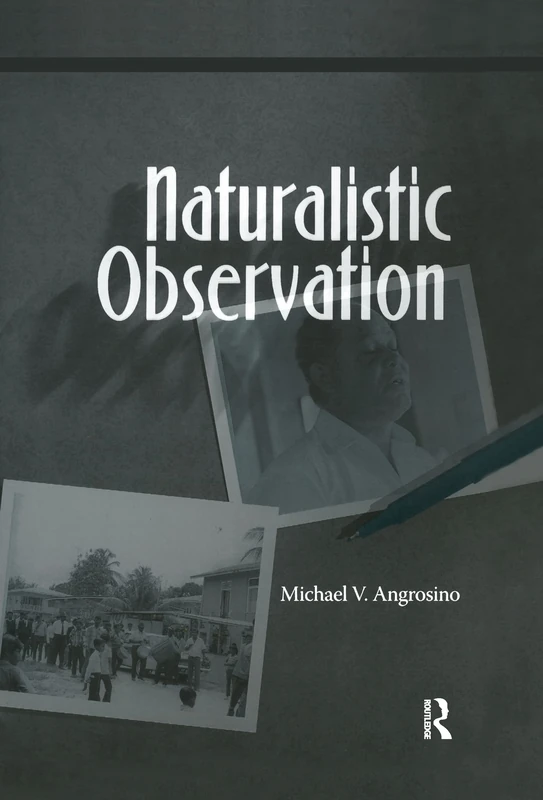 Naturalistic Observation: Volume 1 (Qualitative Essentials)