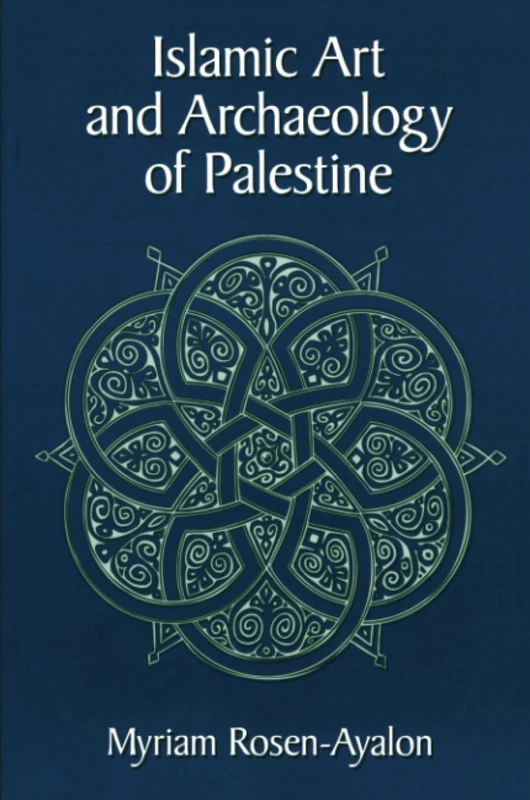 Islamic Art and Archaeology in Palestine