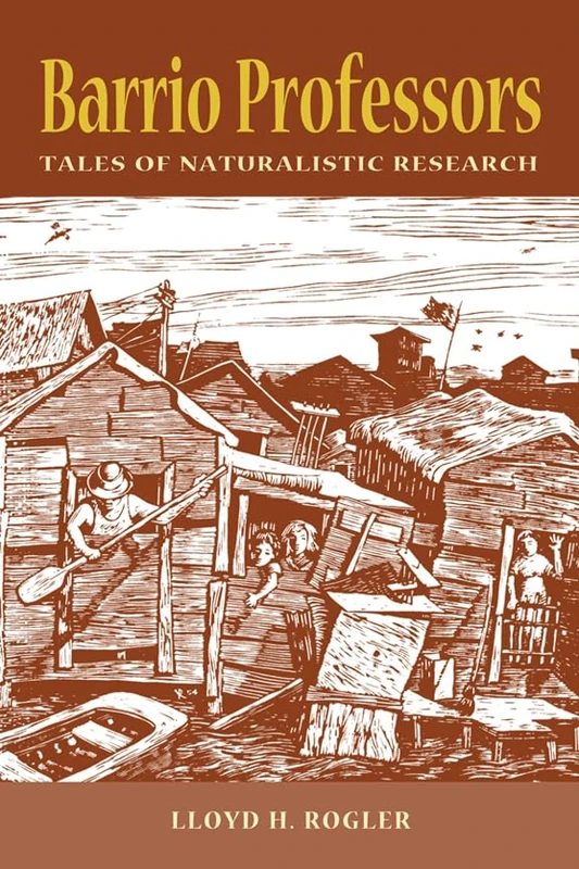 Barrio Professors: Tales of Naturalistic Research - Image 1