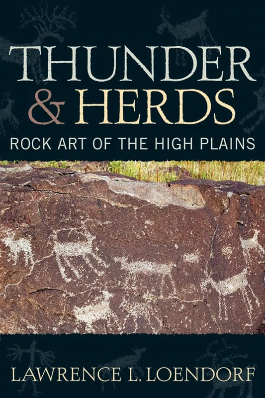 Thunder and Herds: Rock Art of the High Plains - Image 1