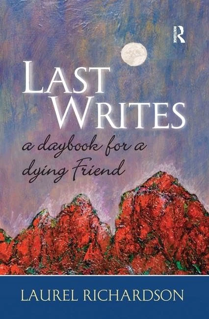 Last Writes: A Daybook for a Dying Friend - Routledge Books