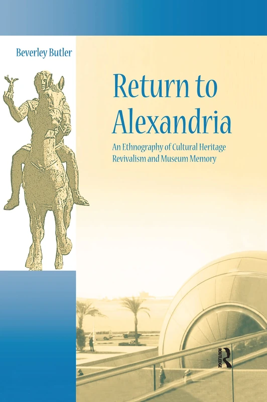 Routledge Return to Alexandria - Cultural Heritage Ethnography
