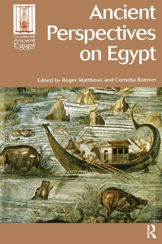 Ancient Perspectives on Egypt (Encounters with Ancient Egypt)