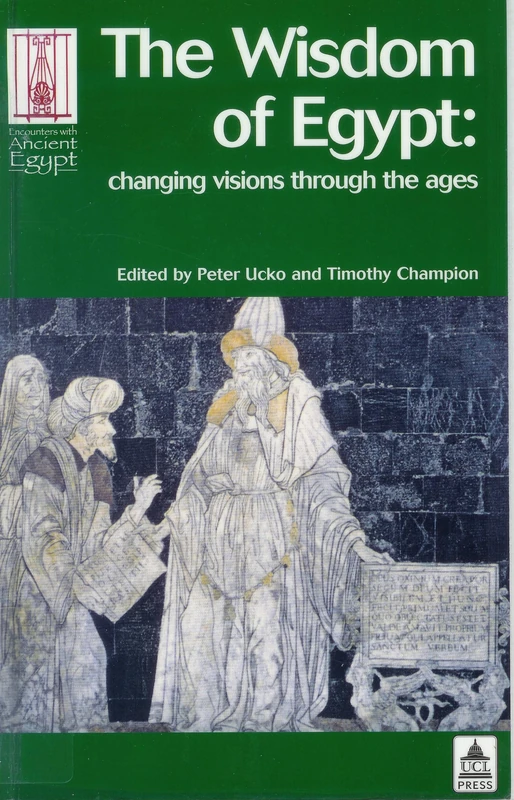 The Wisdom of Egypt: Changing Visions Through the Ages (Encounters with Ancient Egypt)