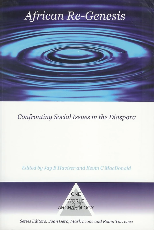 African Re-Genesis: Confronting Social Issues in the Diaspora (One World Archaeology)