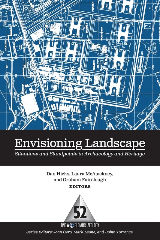Envisioning Landscape: Situations and Standpoints in Archaeology and Heritage (One World Archaeology (Hardcover))