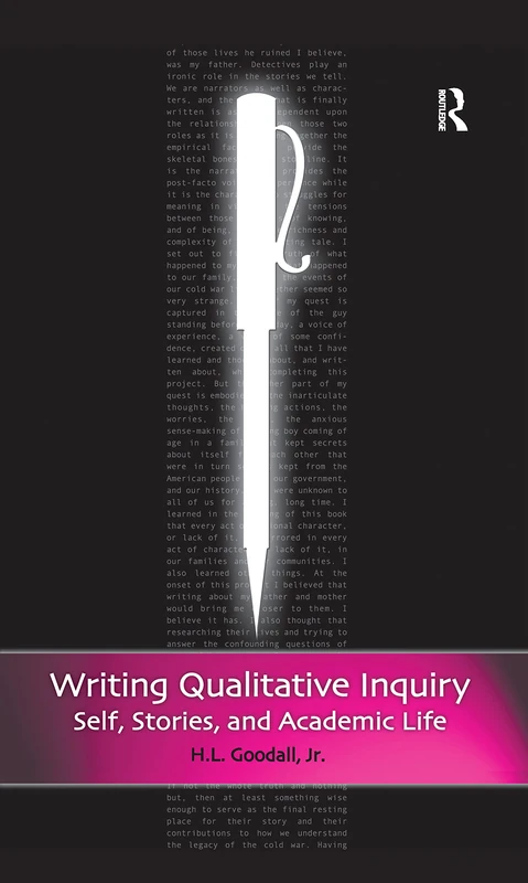 Writing Qualitative Inquiry: Self, Stories, and Academic Life: 6 (Routledge Education Classic Edition)