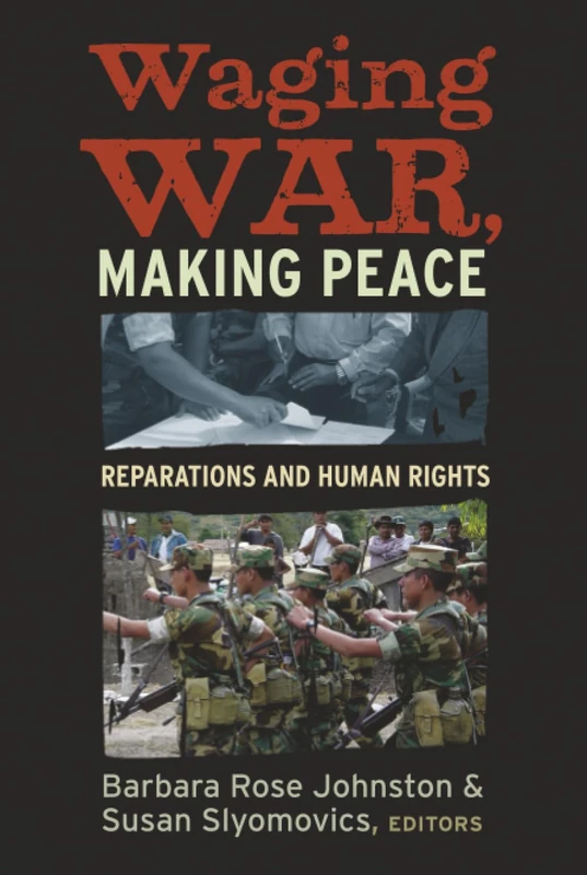 Waging War, Making Peace: Reparations and Human Rights