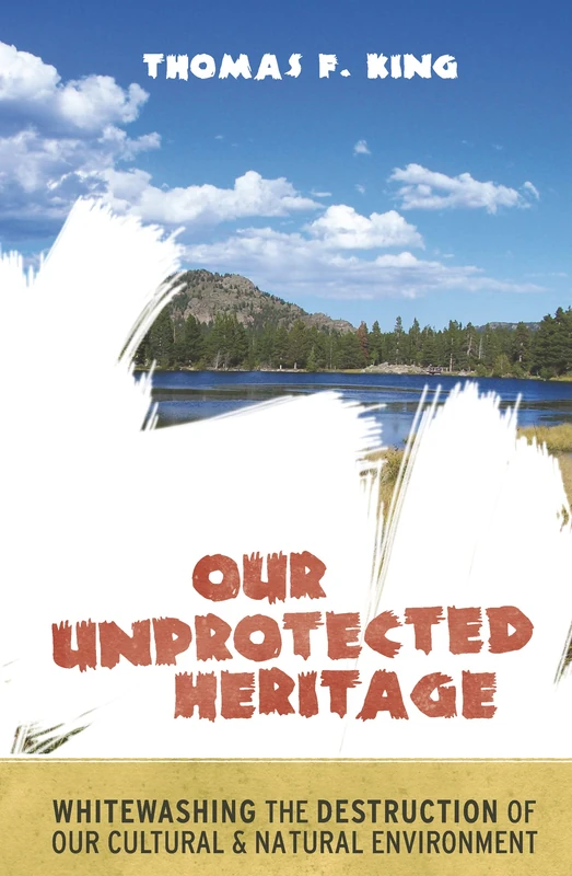 Our Unprotected Heritage by Routledge - Cultural Preservation