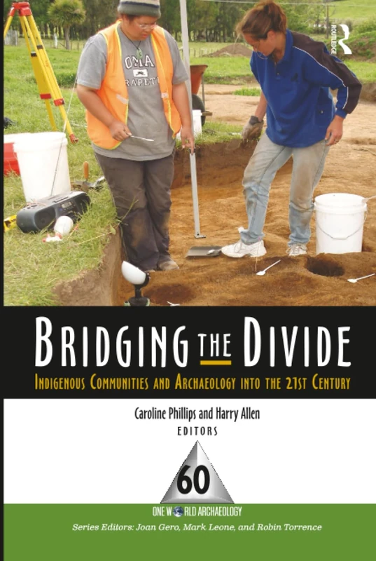 Bridging the Divide: Indigenous Communities and Archaeology