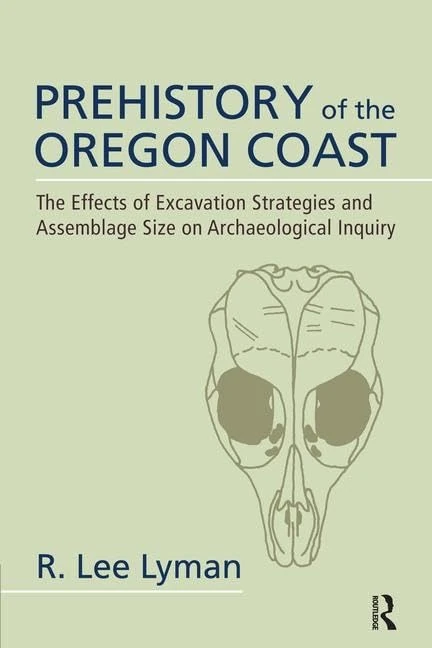 Prehistory of the Oregon Coast - Routledge Archaeology Book