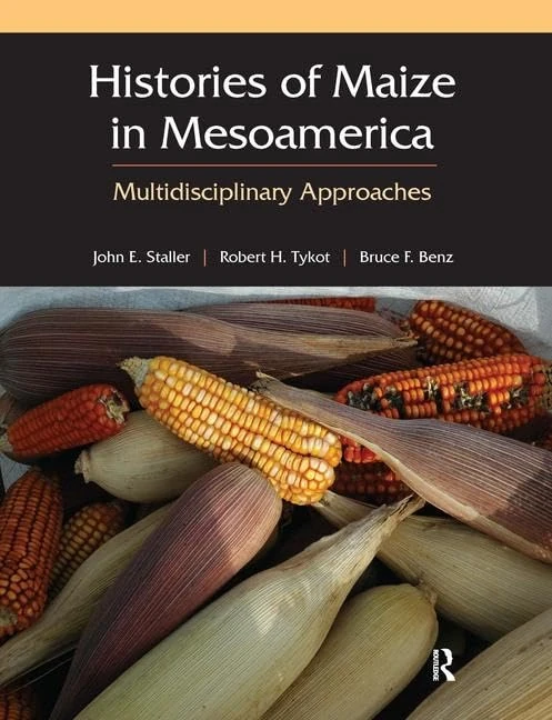 Histories of Maize in Mesoamerica: Multidisciplinary Approaches