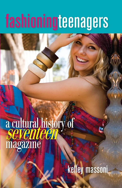 Fashioning Teenagers: A Cultural History of Seventeen Magazine - Image 1