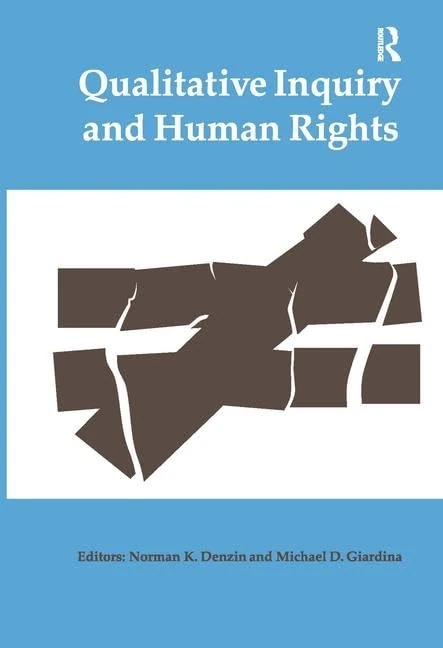 Routledge Qualitative Inquiry and Human Rights Book