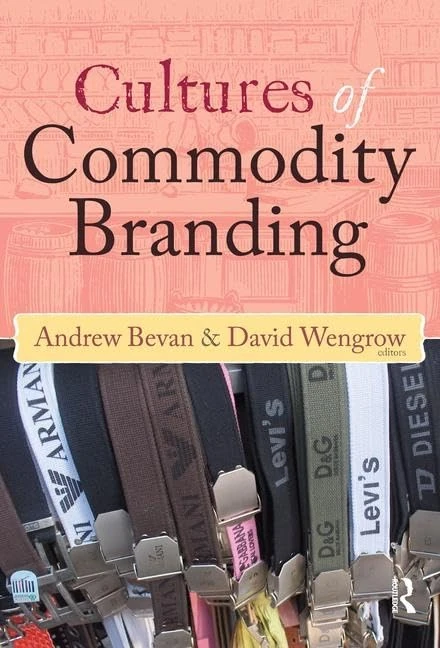 Cultures of Commodity Branding (UCL Institute of Archaeology Publications)