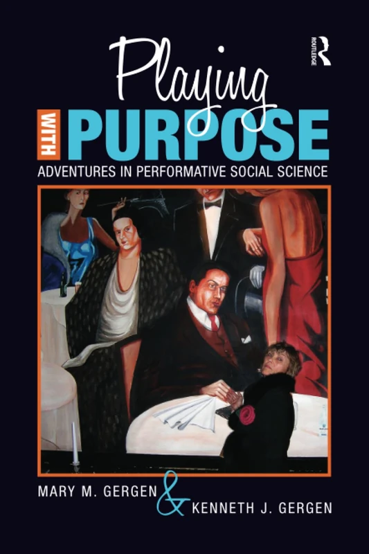 Routledge Playing with Purpose: Performative Social Science