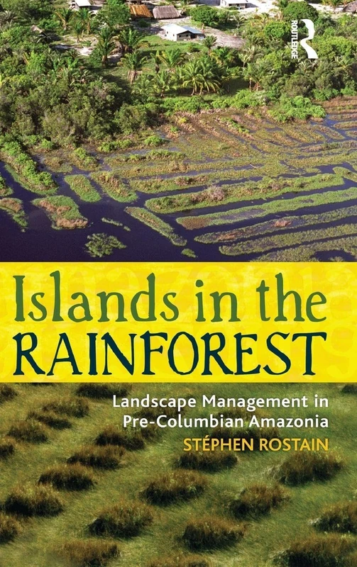 Routledge Islands in the Rainforest - Historical Ecology Book