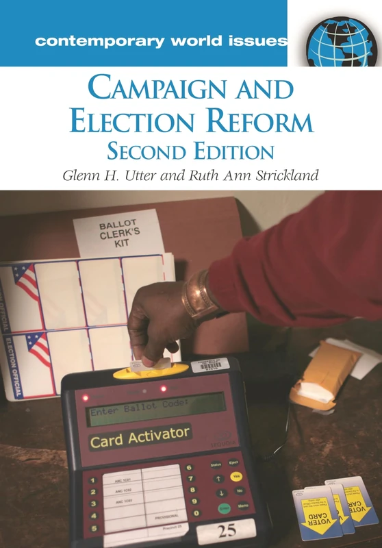Campaign and Election Reform: A Reference Handbook: A Reference Handbook, 2nd Edition (Contemporary World Issues)