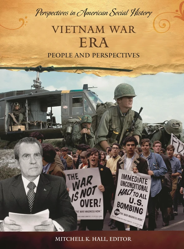 Vietnam War Era: People and Perspectives (Perspectives in American Social History)