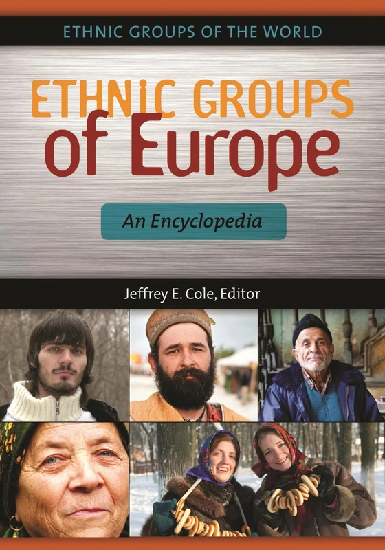 Ethnic Groups of Europe: An Encyclopedia (Ethnic Groups of the World)