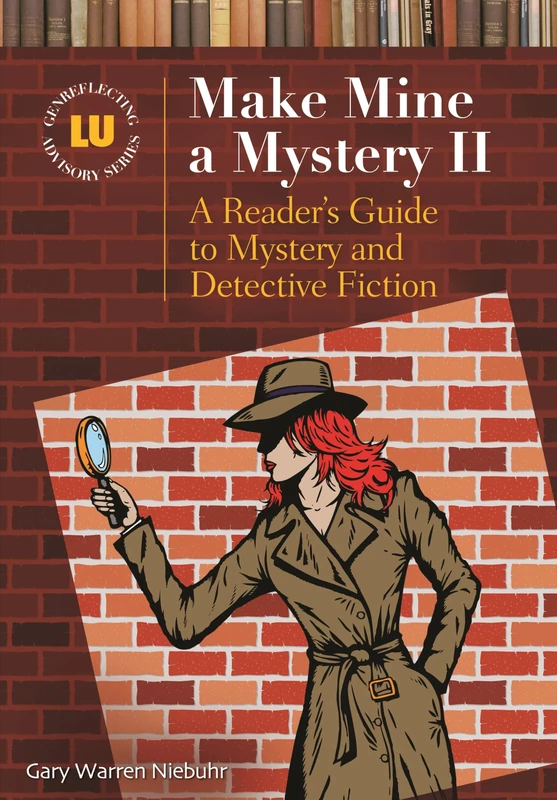 Make Mine a Mystery II: A Reader's Guide to Mystery and Detective Fiction (Genreflecting Advisory Series)