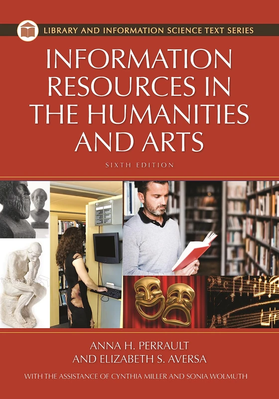 Information Resources in the Humanities and the Arts (Library and Information Science Text Series)