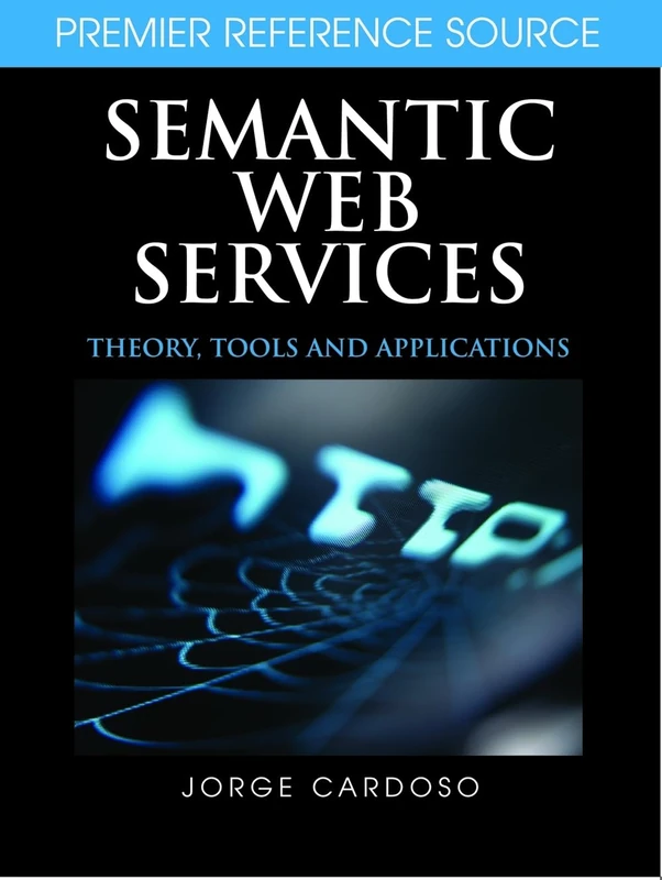 Semantic Web Services: Theory, Tools and Applications Book