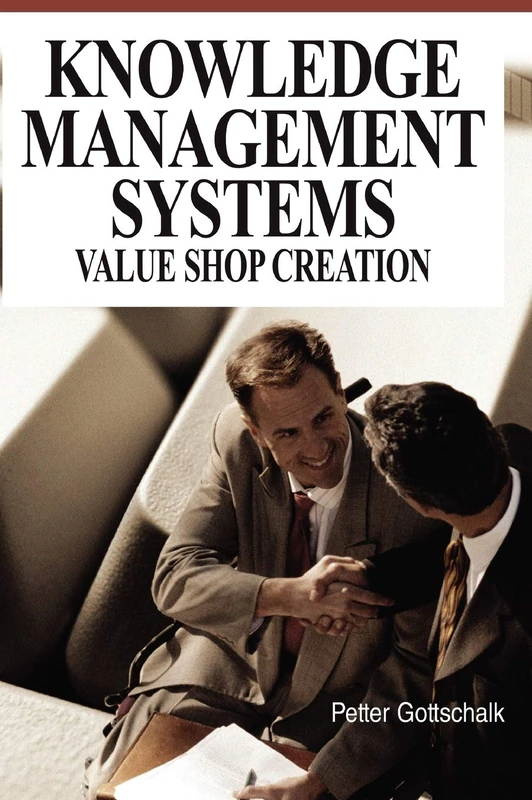 Knowledge Management Systems: Value Shop Creation