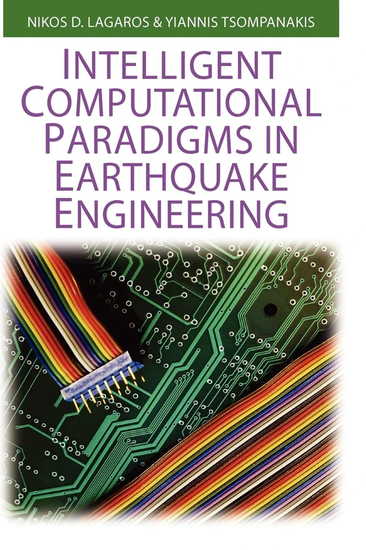 Intelligent Computational Paradigms in Earthquake Engineering (Computational Intelligence And Its Applications)