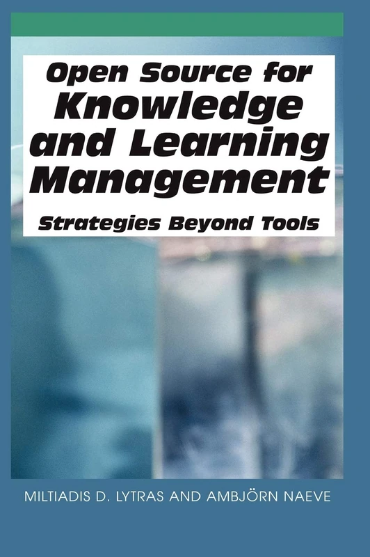 Open Source for Knowledge and Learning Management: Strategies Beyond Tools - Image 1