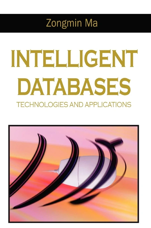 Intelligent Databases: Technologies and Applications