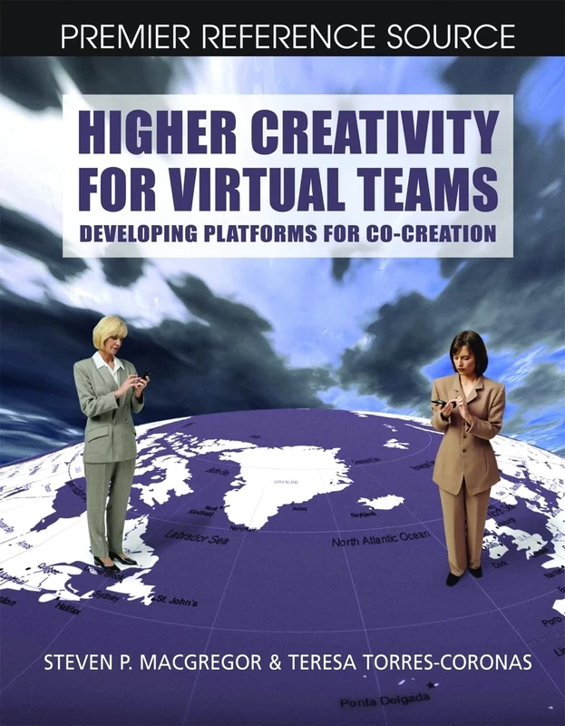 Higher Creativity for Virtual Teams: Developing Platforms for Co-creation (Premier Reference) - Image 1