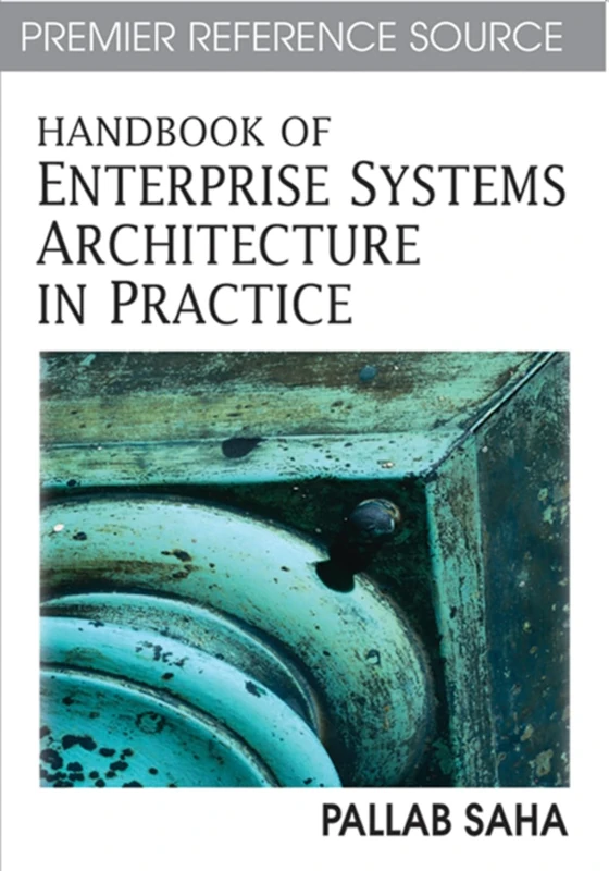 Information Science Reference - Enterprise Systems Architecture