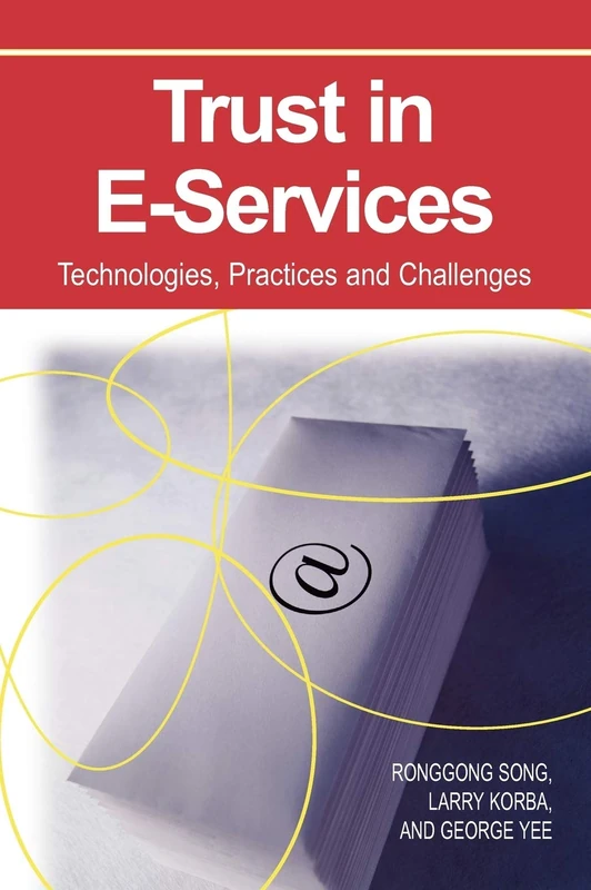 Trust in E-Services: Technologies, Practices and Challenges