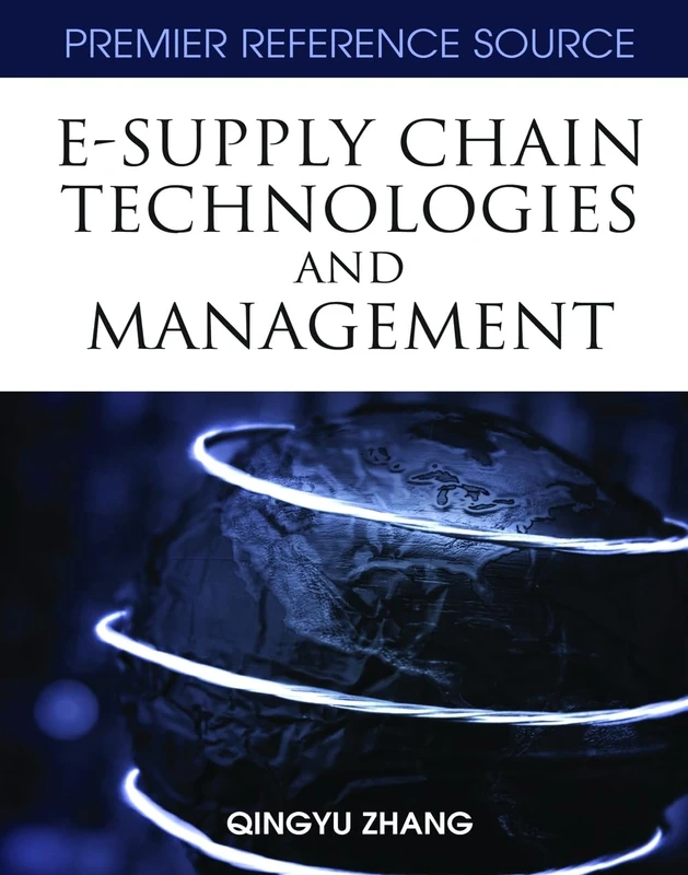 Information Science Reference - E-supply Chain Technologies