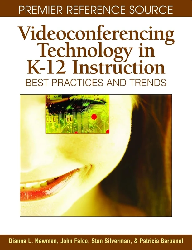 Videoconferencing Technology in K-12 Instruction: Best Practices and Trends (Advances in Early Childhood and K-12 Education) - Image 1