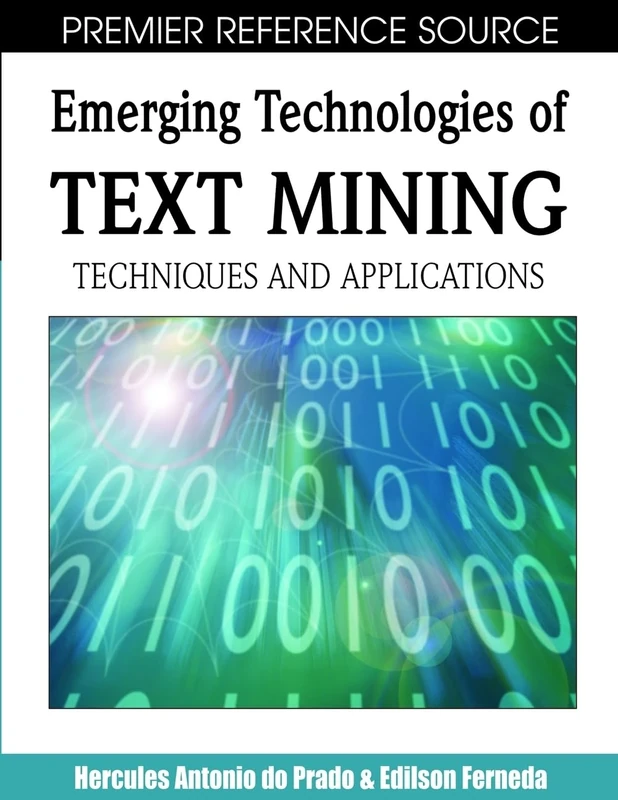 Emerging Technologies of Text Mining: Techniques and Applications (Premier Reference Source)