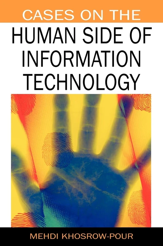 Cases on the Human Side of Information Technology (Cases on Information Technology (Unnumbered))