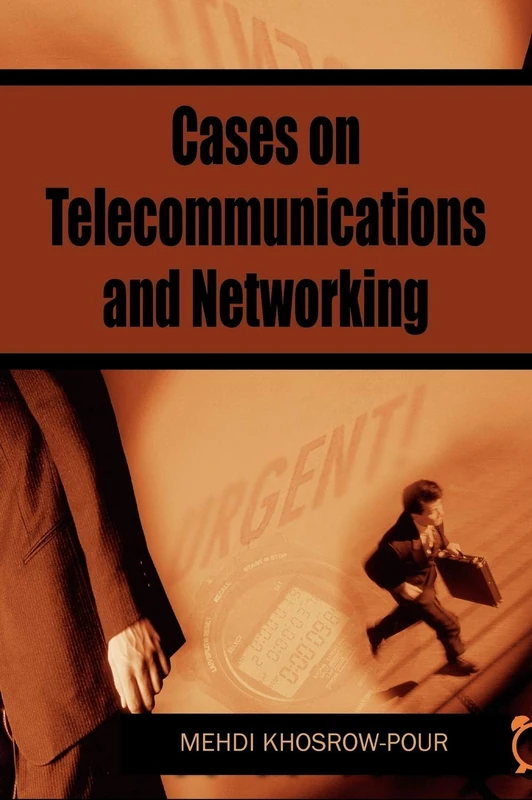 Cases on Telecommunications and Networking (Cases on Information Technology (Unnumbered))