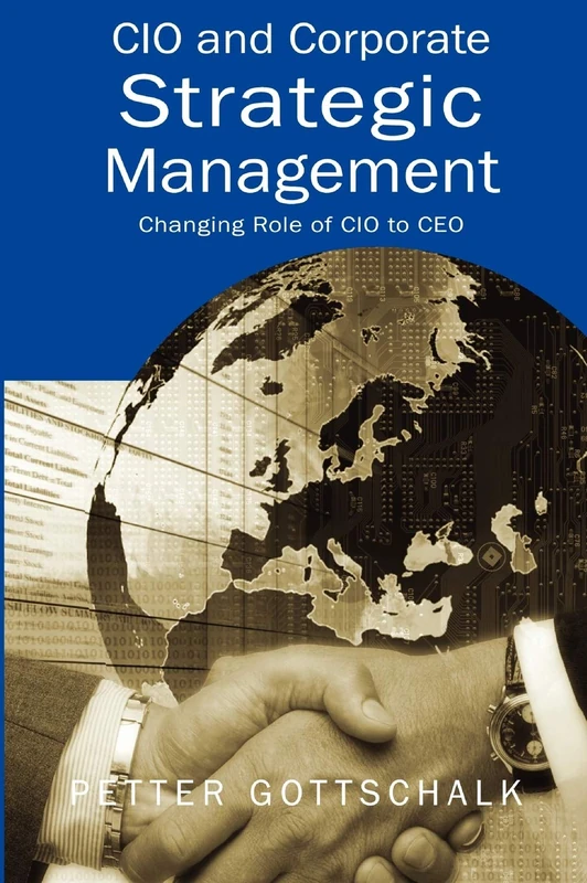 CIO and Corporate Strategic Management: Changing Role of CIO to CEO - Image 1