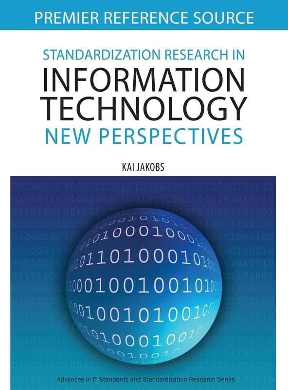 Standardization Research in Information Technology: New Perspectives (Advances in Standardization Research)