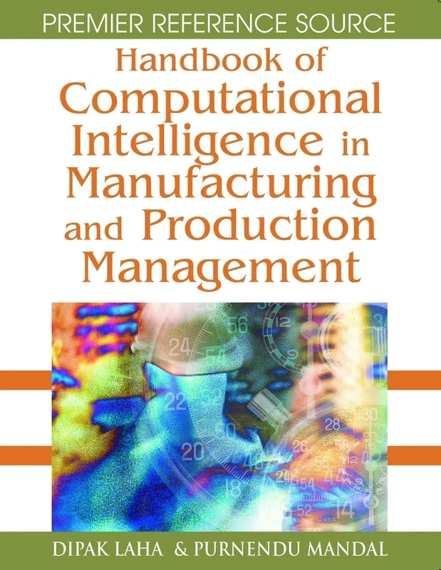 Handbook of Computational Intelligence in Manufacturing and Production Management (Premier Reference Source)
