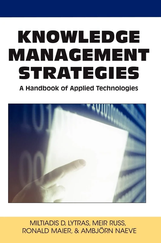 Knowledge Management Strategies: A Handbook of Applied Technologies: 05 (Knowledge and Learning Society Books)