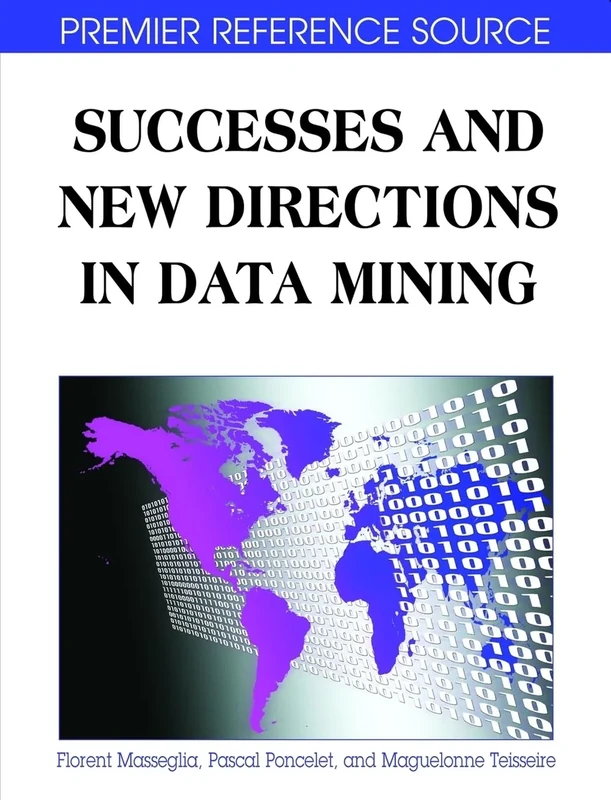 Successes and New Directions in Data Mining (Premier Reference Source)