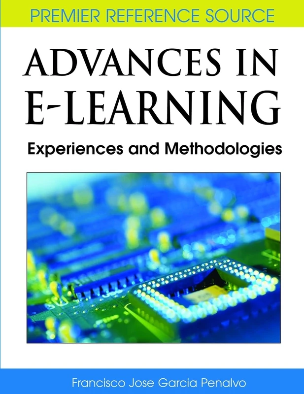Advances in E-learning: Experiences and Methodologies (Premier Reference Source)