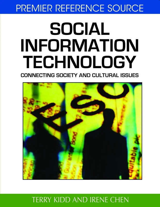 Social Information Technology: Connecting Society and Cultural Issues (Premier Reference Source)