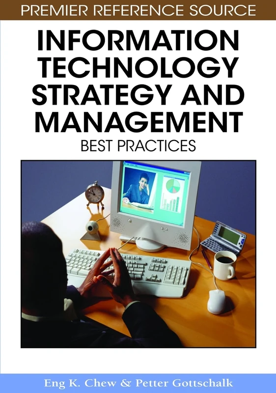 Information Technology Strategy and Management: Best Practices (Premier Reference Source)